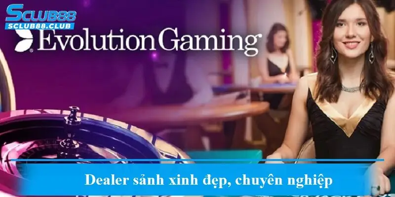 Dealer sảnh xinh đẹp, chuyên nghiệp
