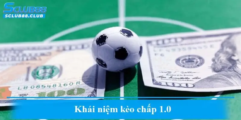 Khái niệm kèo chấp 1.0